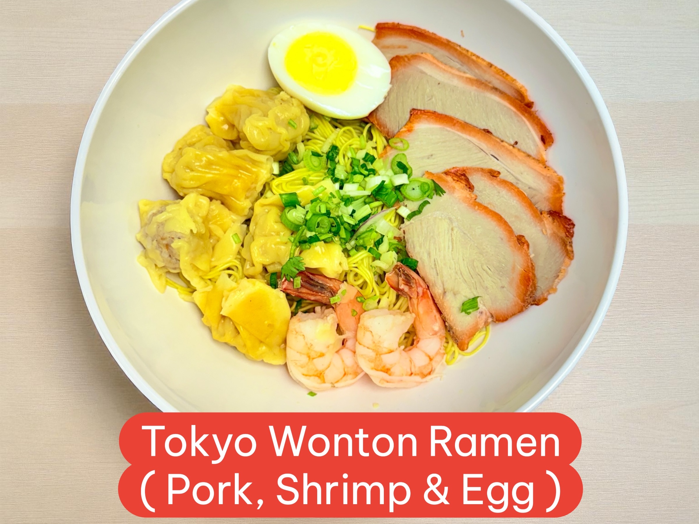 Tokyo Wonton Ramen | Mì Hoành Thánh.