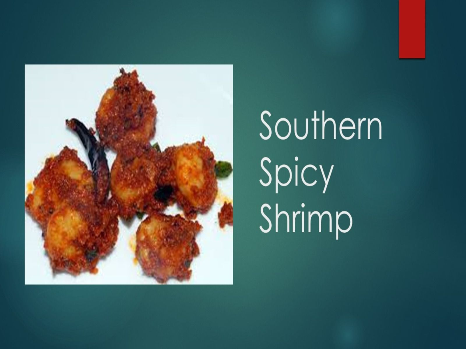 Southern Spicy Shrimp.