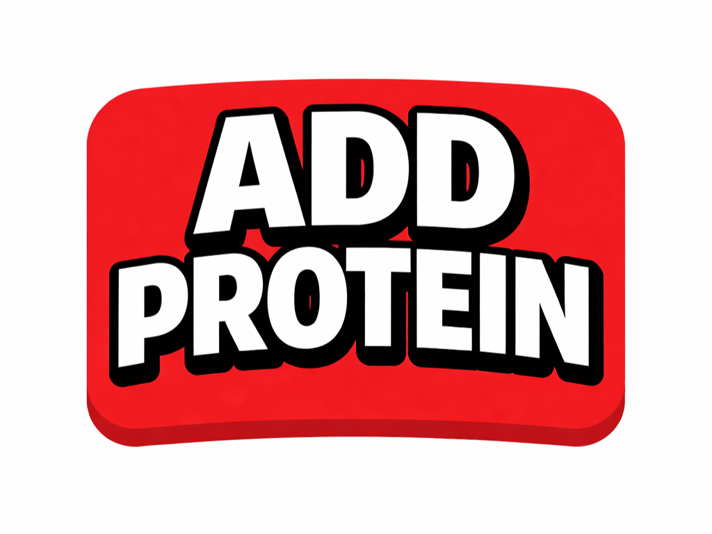 +add Protein.