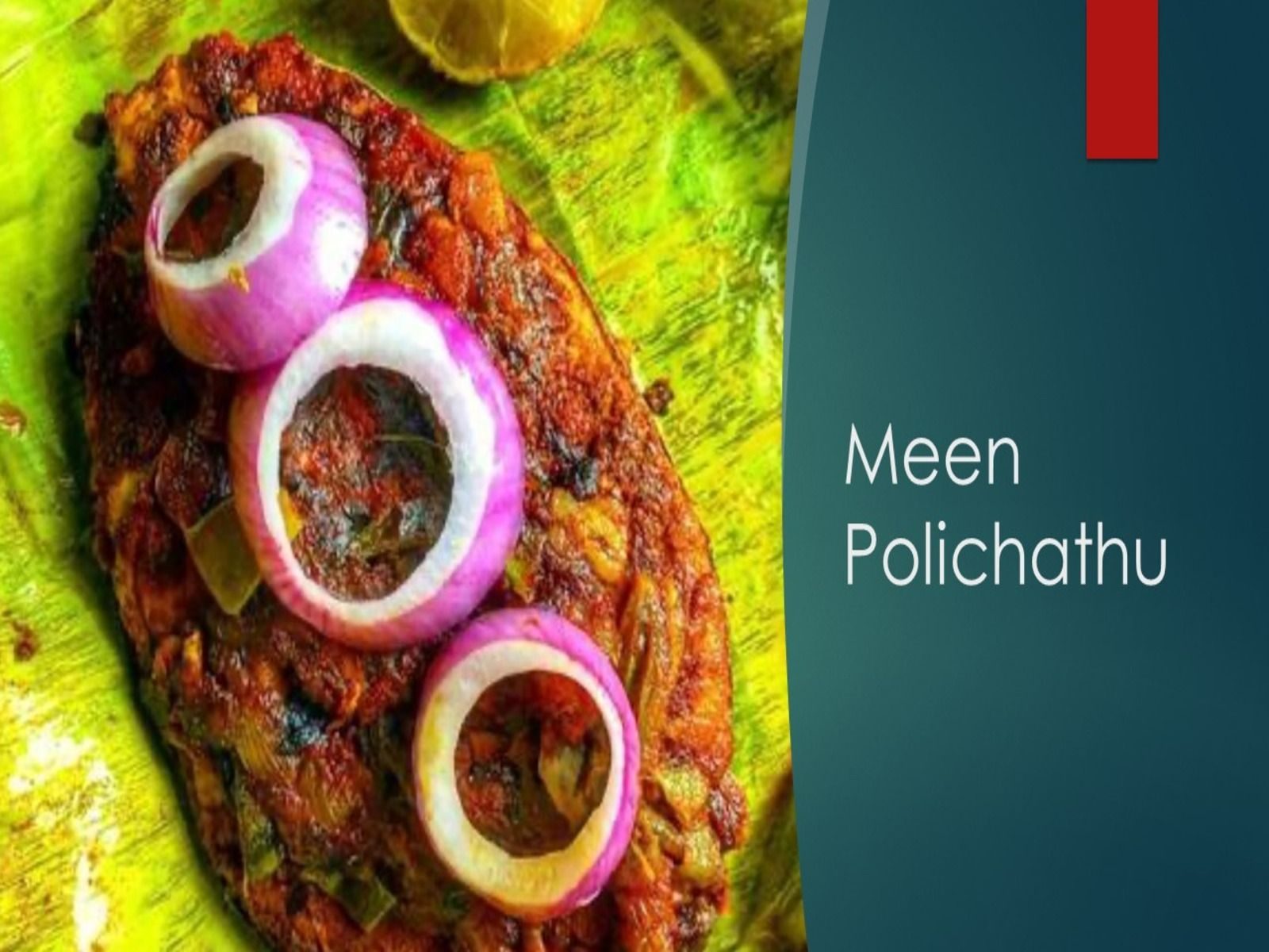 Meen Polichathu.