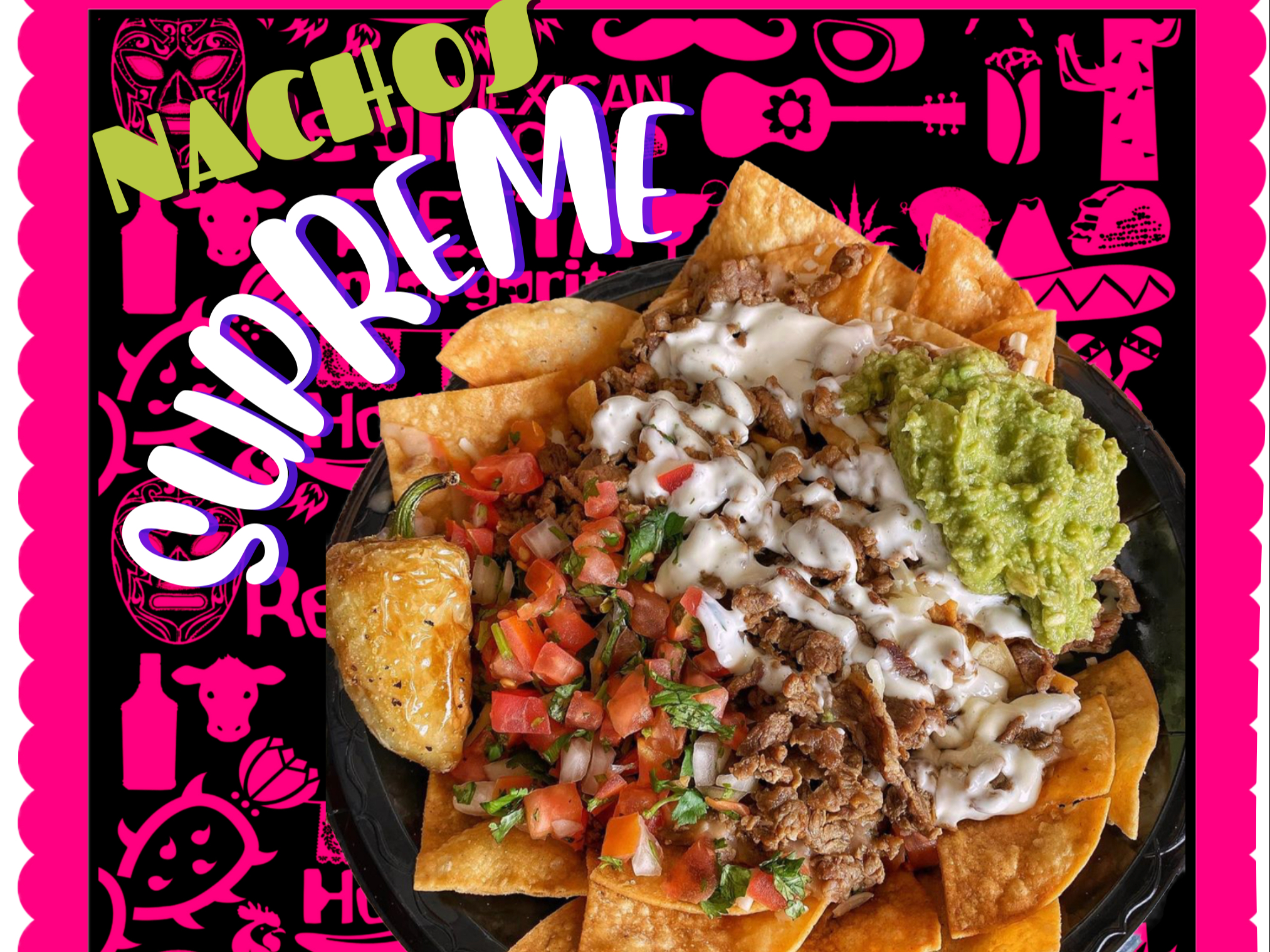 Nachos Supreme.