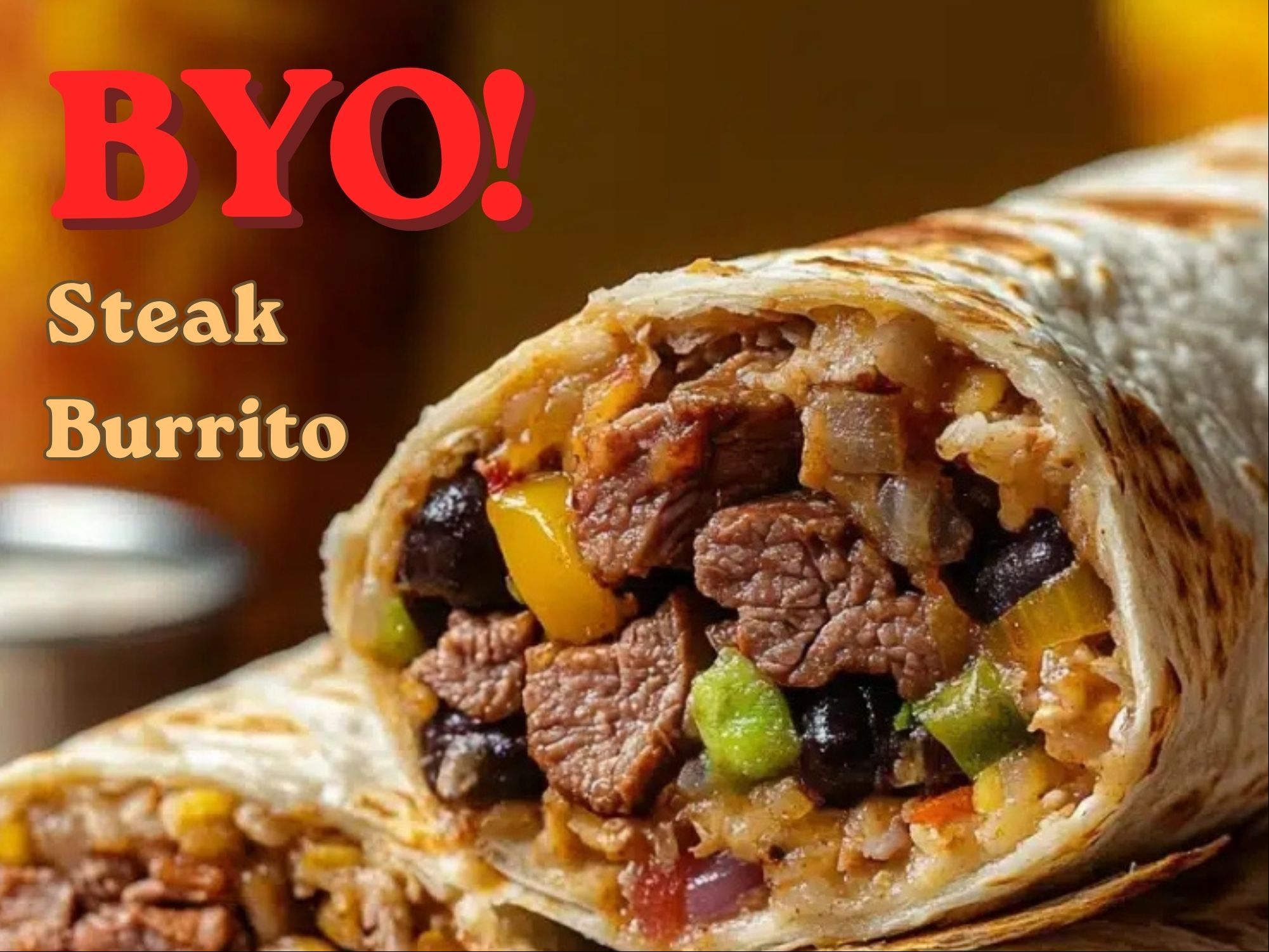 BYO Steak Burritos | New Special!.