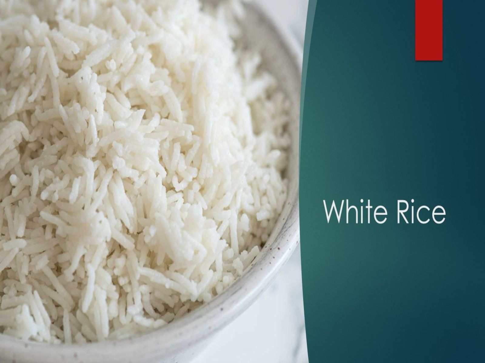 White Rice.
