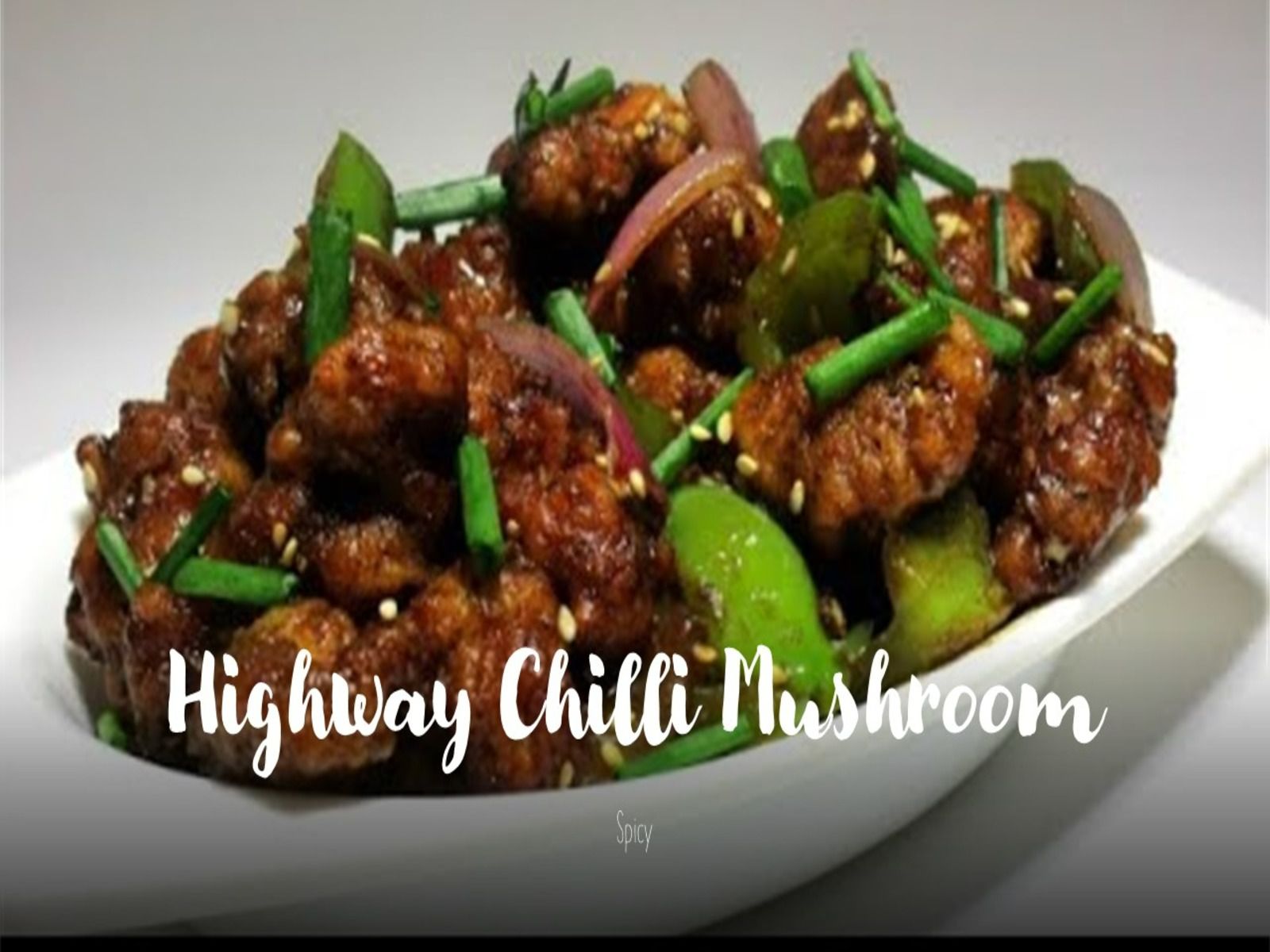 Highway Chilli Mushroom.
