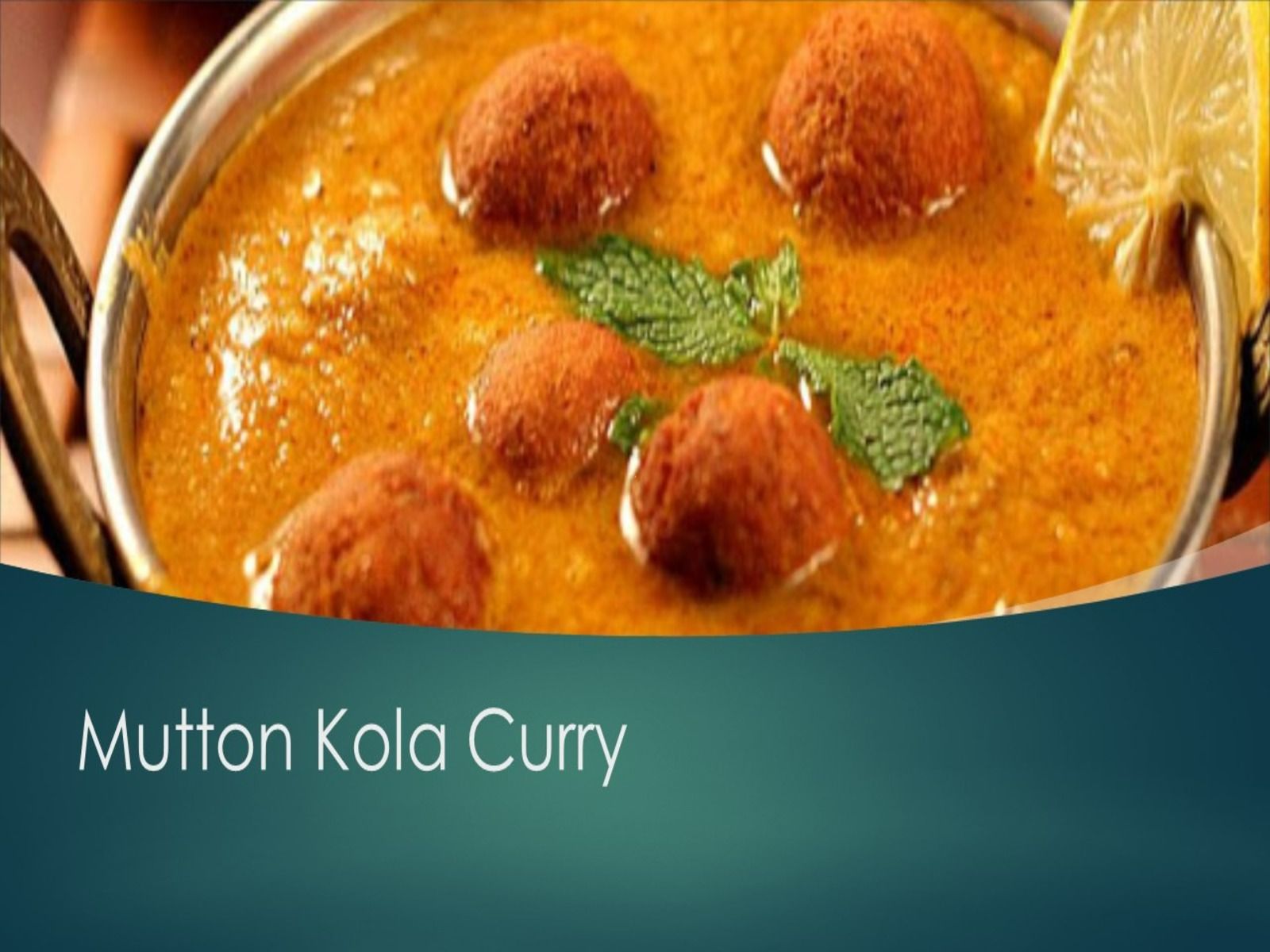 Mutton Kola Curry.