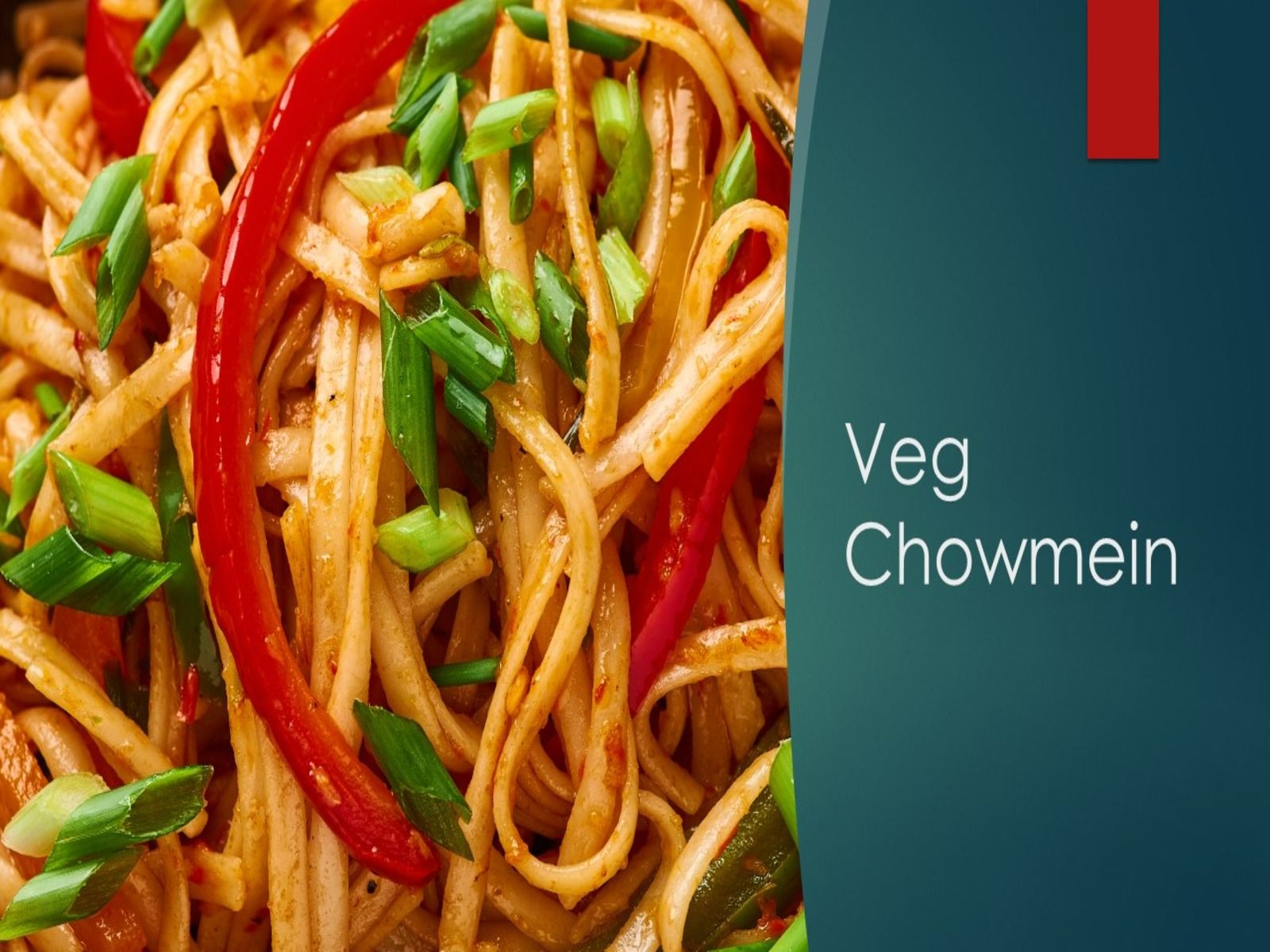 Veg Chowmein.
