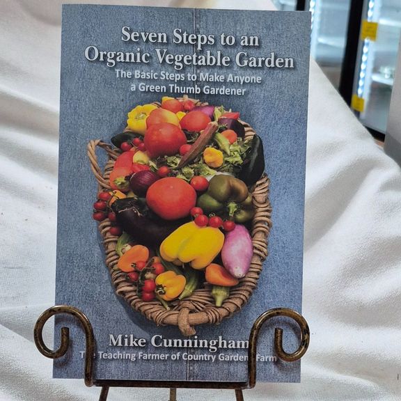 Book Seven Steps to an Organic Garden: The Basic Steps to Make Anyone a Green Thumb Gardener