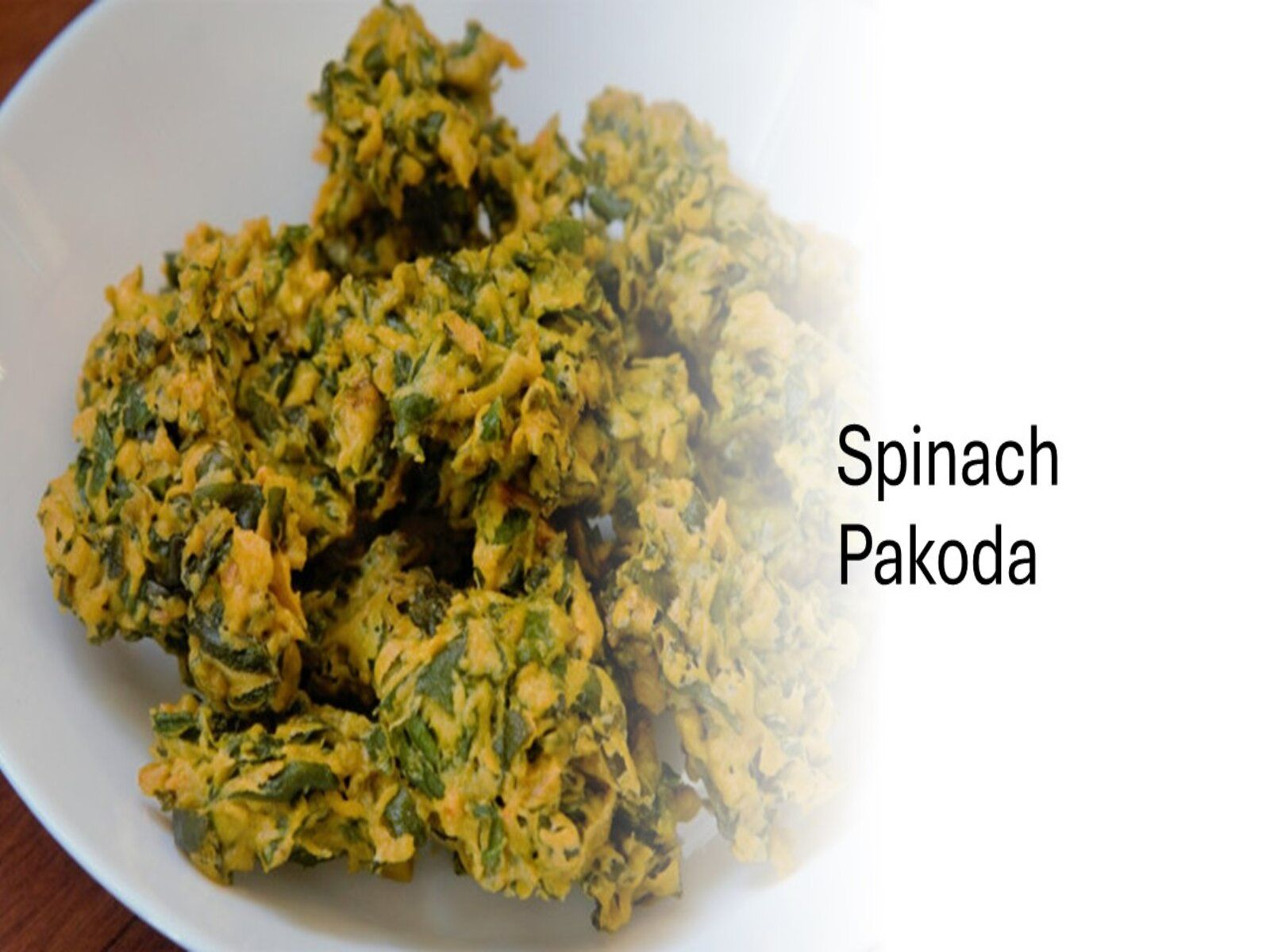 Spinach Pakoda.