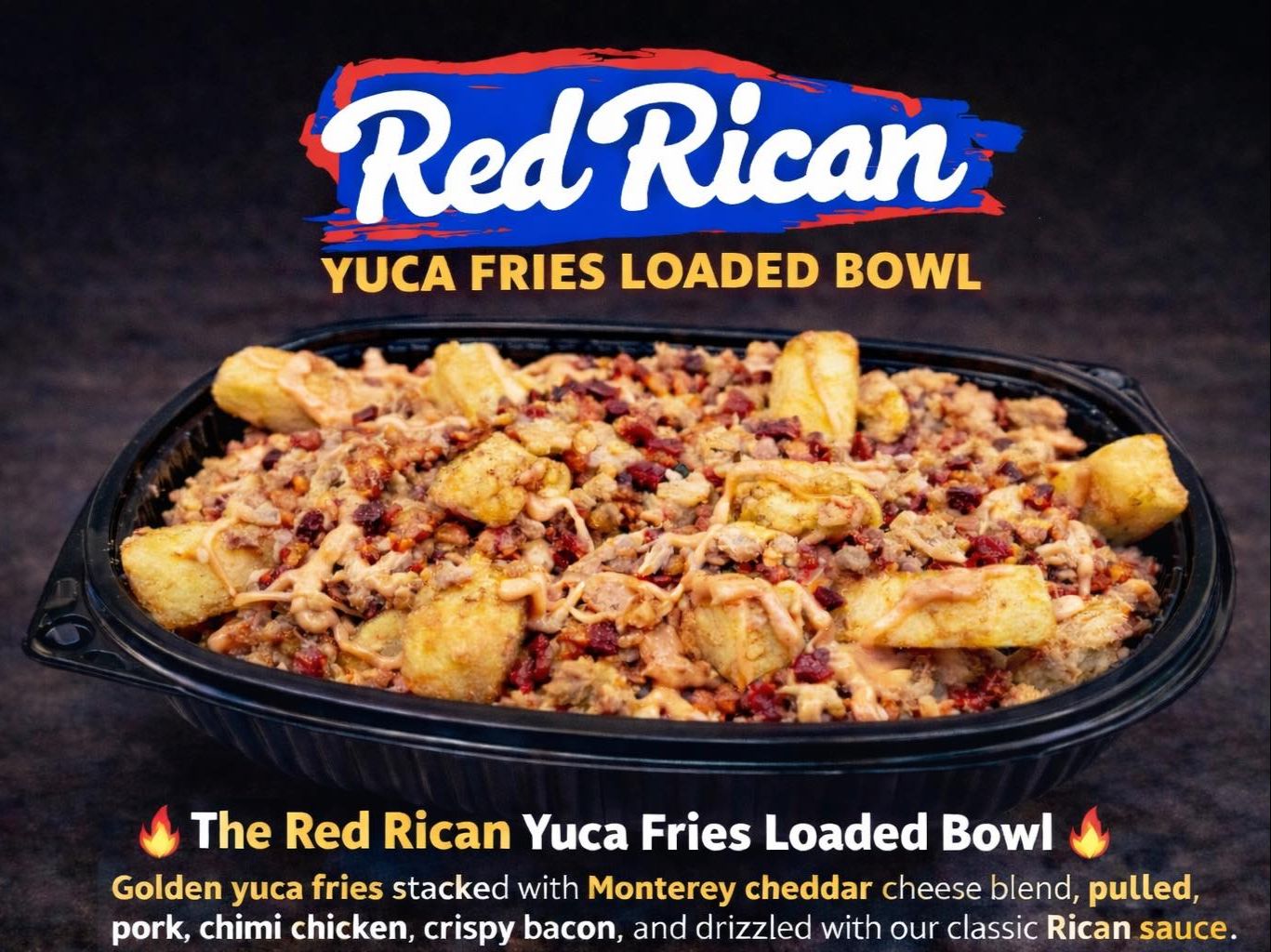Yuca Loaded Rican Fries.