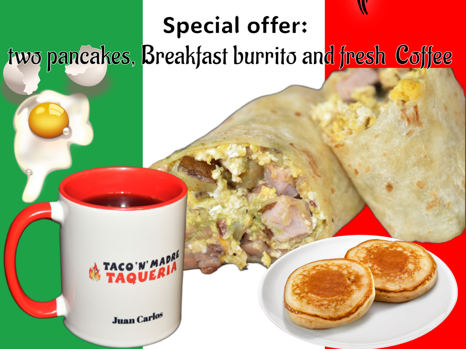 Wake-Up . ( Breakfast Burrito, 2 Pancakes, Coffe. )