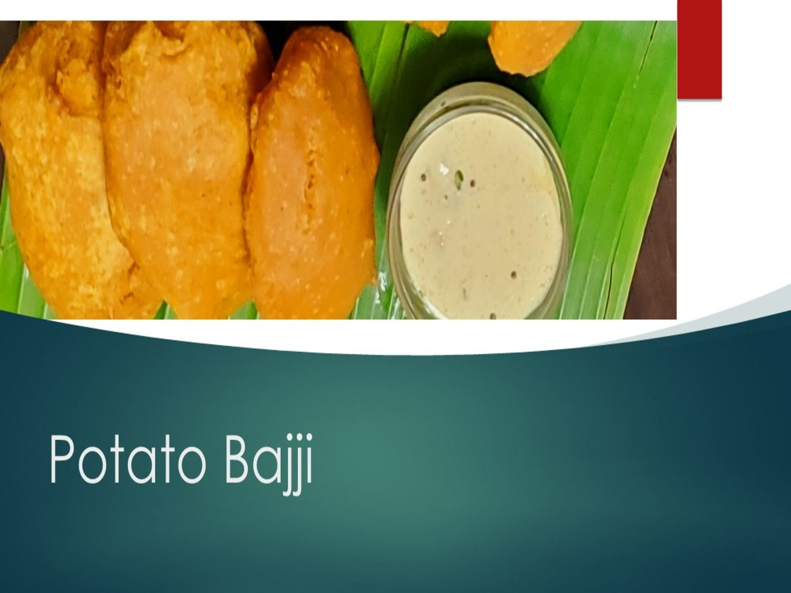 Potato Bajji.