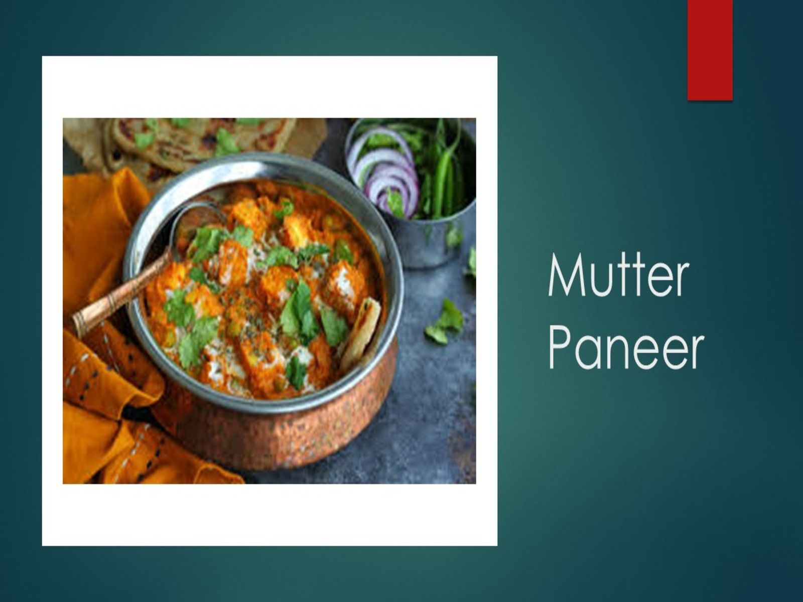 Mutter Paneer.