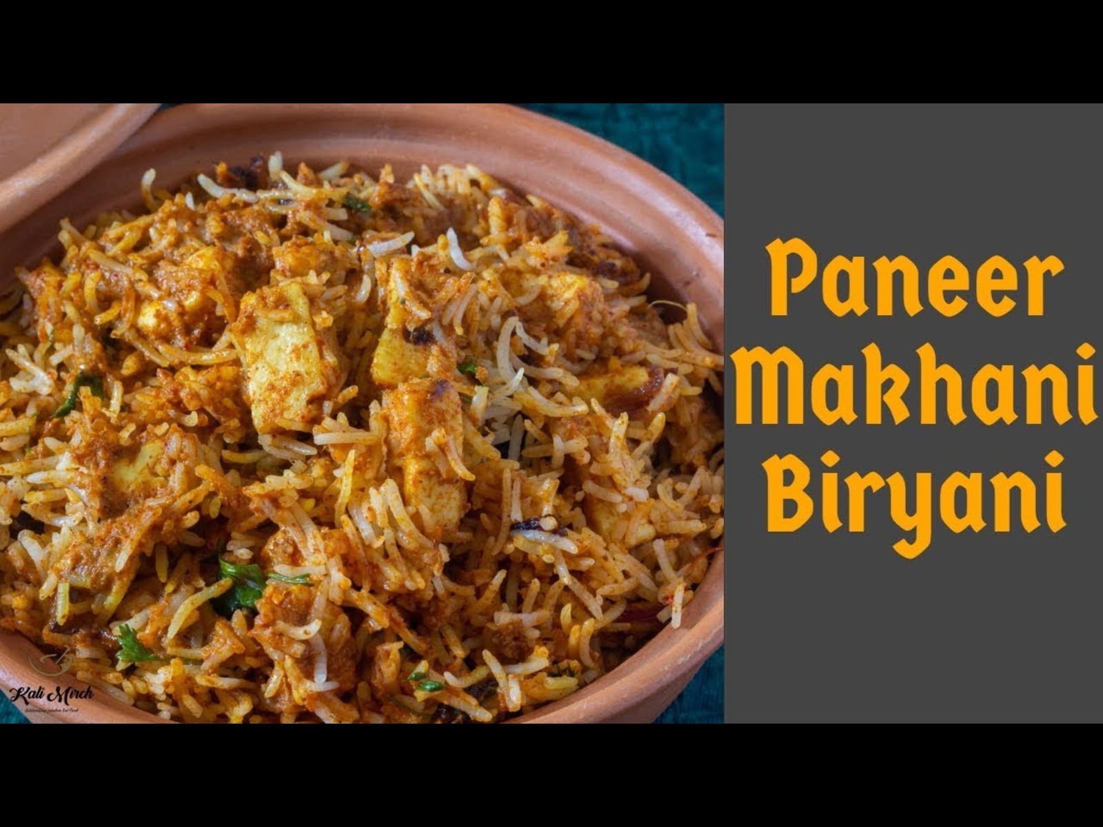 Paneer Makhani Biryani.