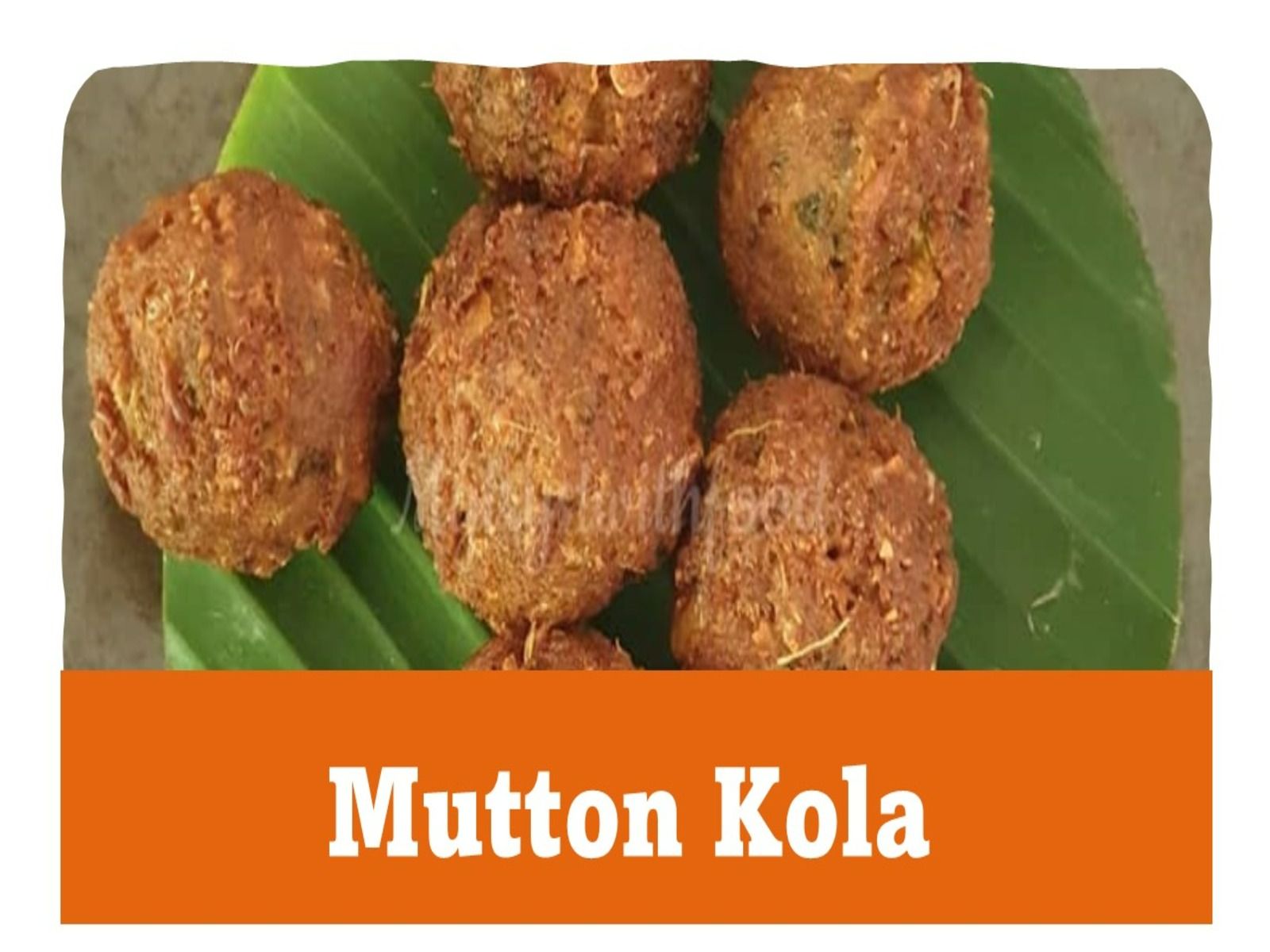 Mutton Kola.