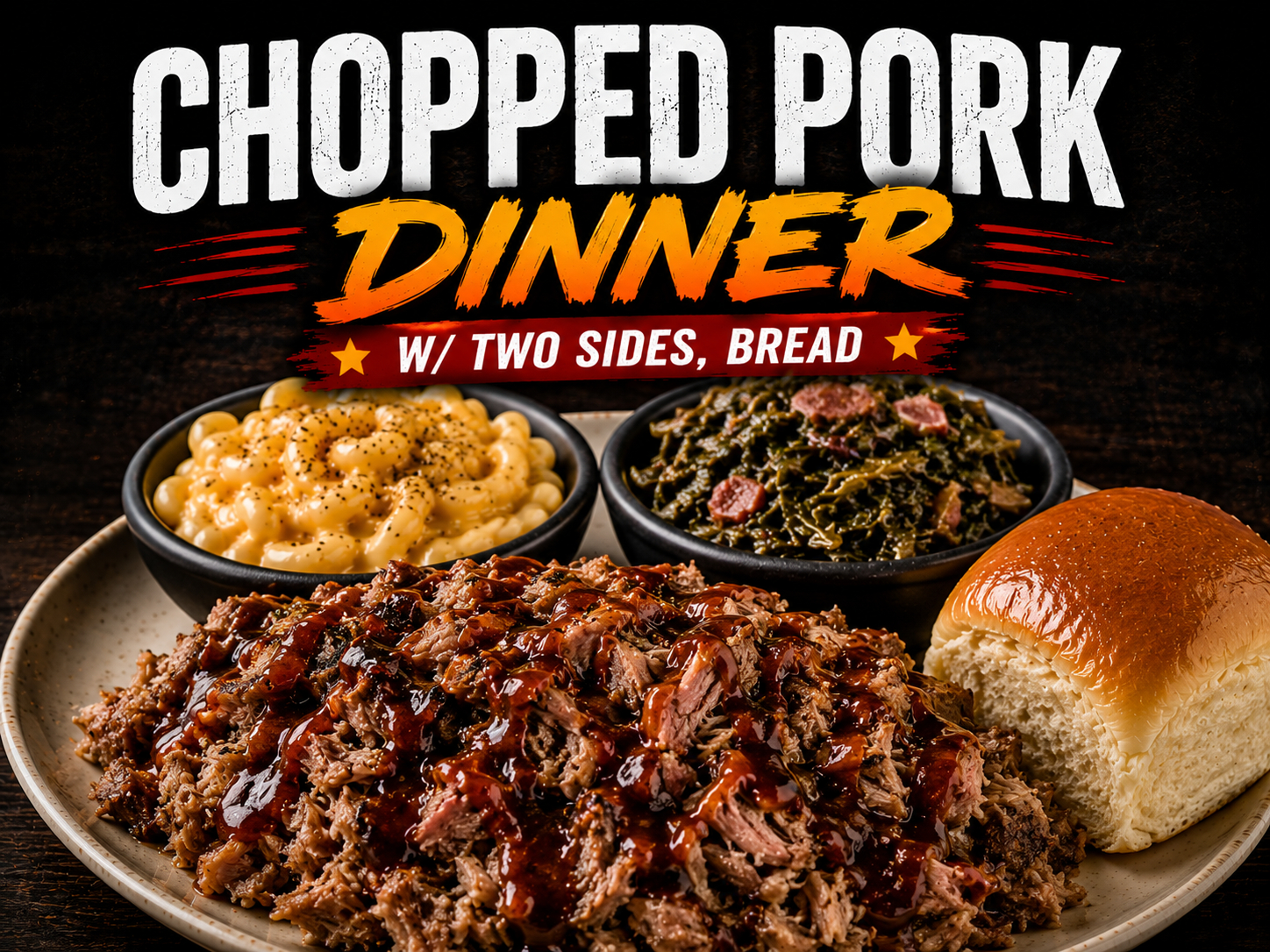 Chopped Pork Dinner (w/ Two Sides, Bread).
