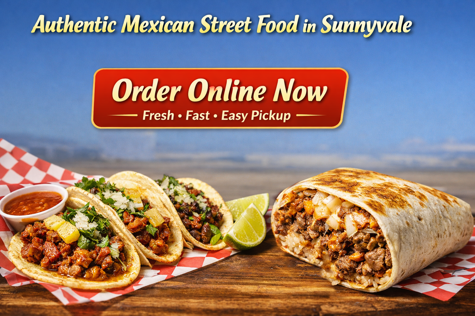 Authentic Mexican Street Food in Santa Clara – Fresh, Fast & Made to Order